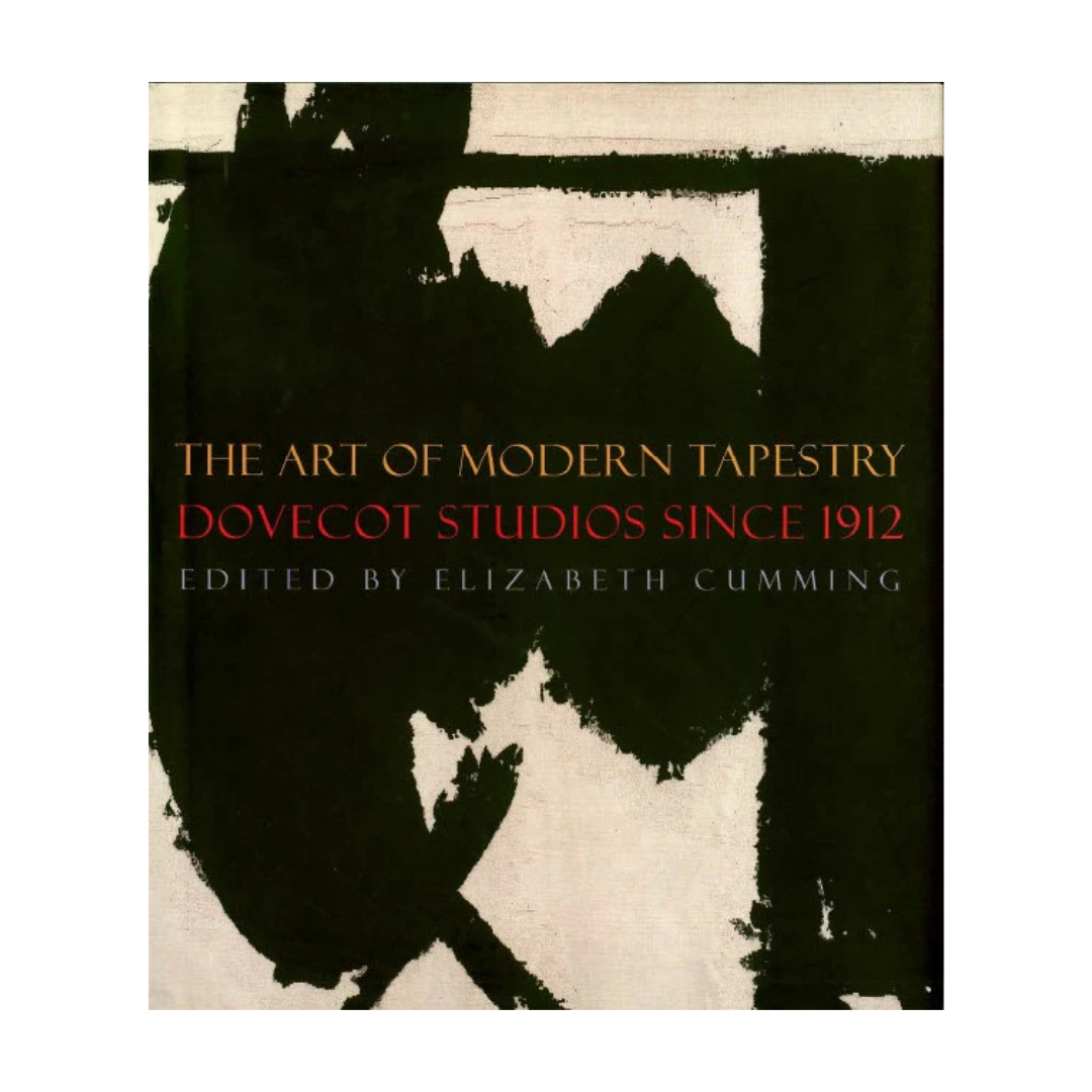 BOOK: The Art of Modern Tapestry: Dovecot Studios Since 1912