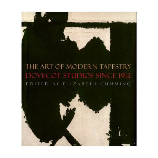 BOOK: The Art of Modern Tapestry: Dovecot Studios Since 1912