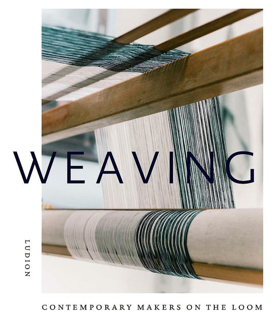 BOOK: Weaving: Contemporary Makers on the Loom