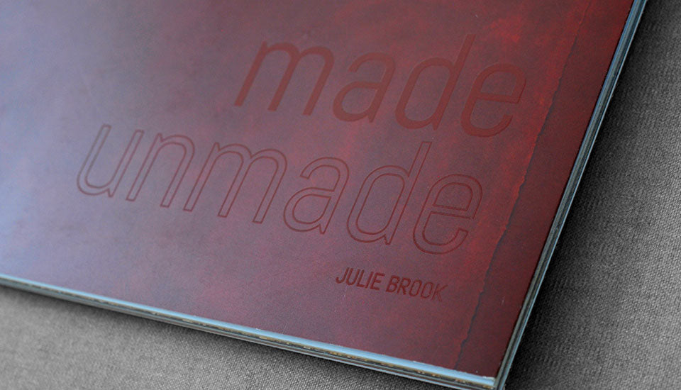 SALE BOOK: Made Unmade, Julie Brook